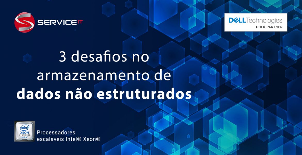 3 principais desafios no armazenamento de dados não estruturados e como resolvê-los