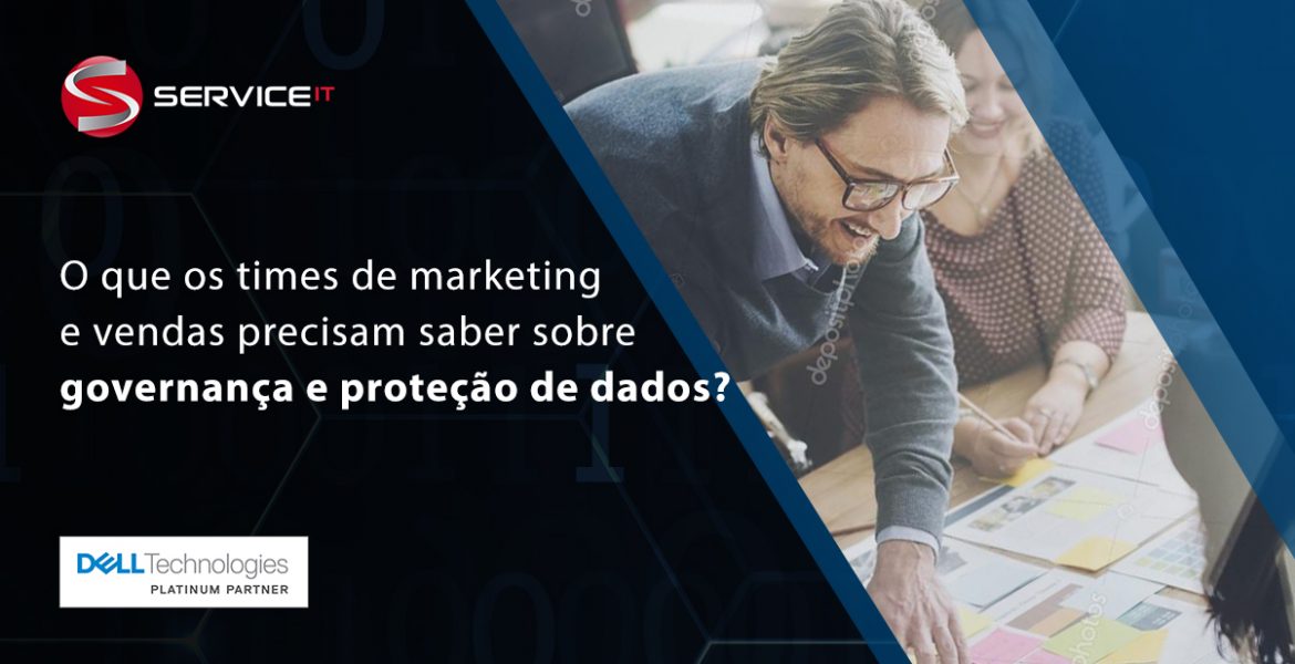 O que os times de Marketing e Vendas precisam saber sobre governança e proteção de dados