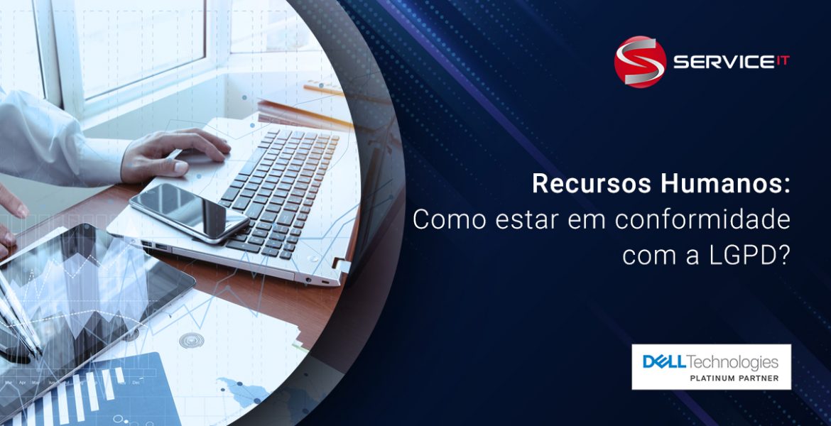 LGPD e Recursos Humanos: como lidar com a proteção de dados, conformidade e regulamentação no RH