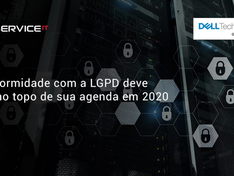 A conformidade com a LGPD deve estar no topo de sua agenda em 2020