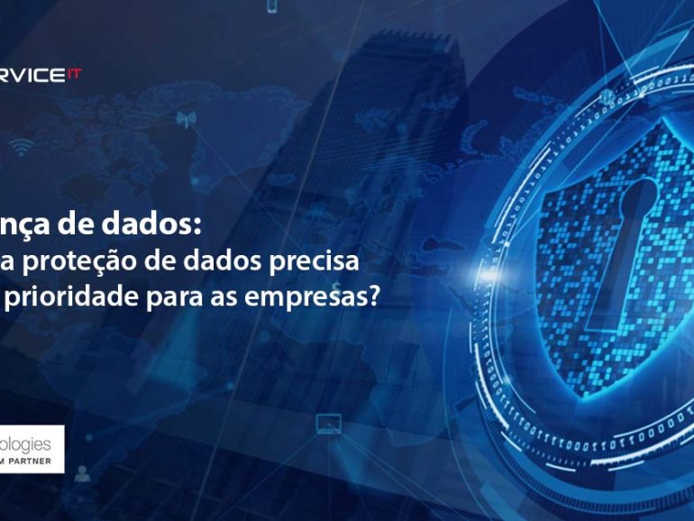 Proteger dados em todos os lugares deve ser prioridade nas empresas