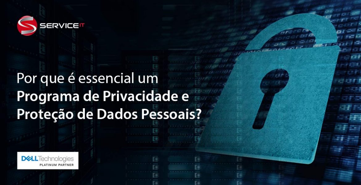 LGPD: por que é imprescindível um Programa de Privacidade e Proteção de Dados Pessoais?