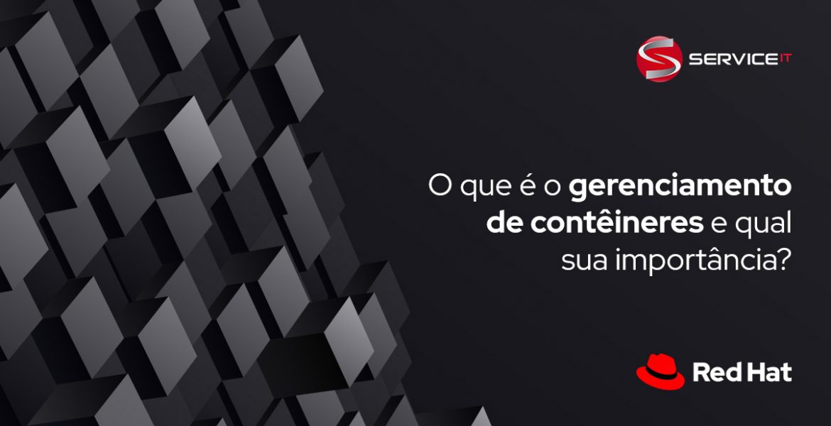 O que é gerenciamento de contêineres e por que ele é importante?