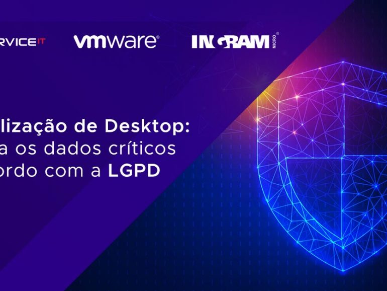 Virtualização de Desktop para proteger dados críticos de acordo com a LGPD