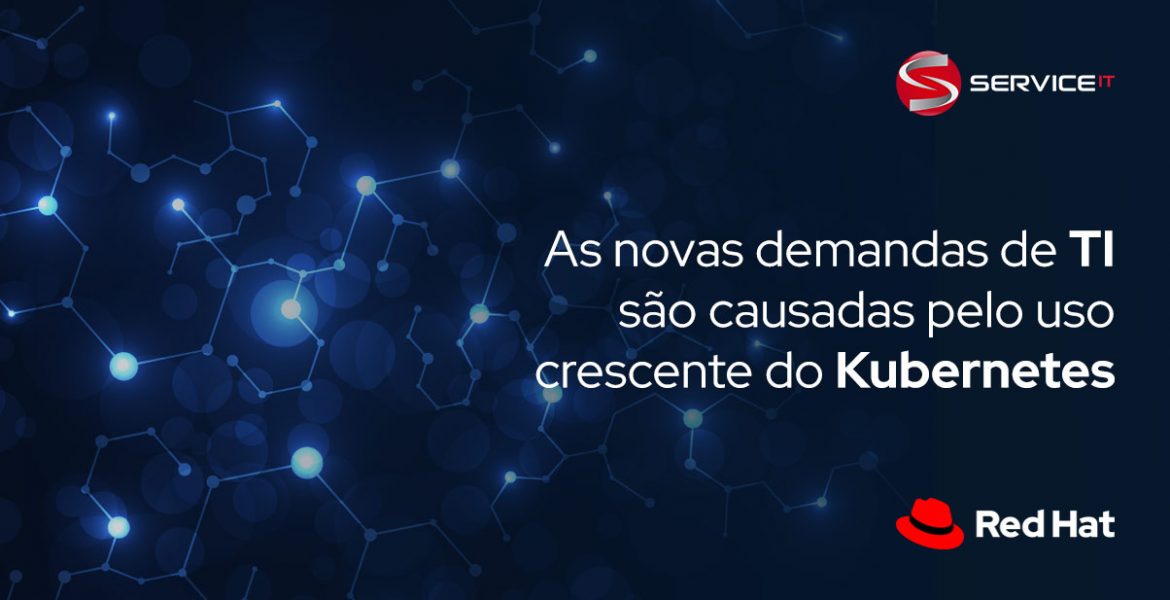 O uso crescente do Kubernetes na produção traz novas demandas de TI