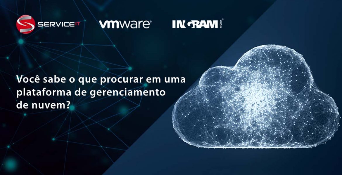 Saiba o que procurar em uma plataforma de gerenciamento de nuvem