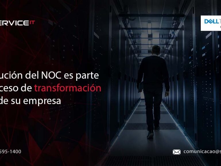 La evolución el NOC es parte del proceso de transformación digital de su empresa