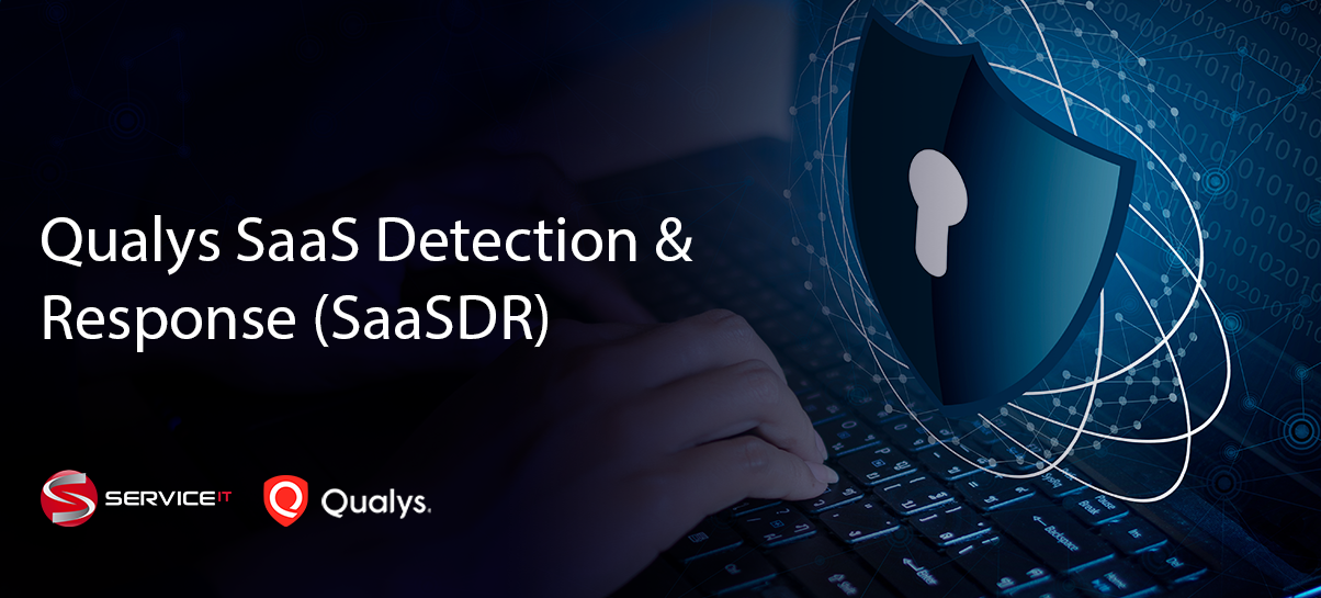 Qualys SaaS Detection & Response (SaaSDR)