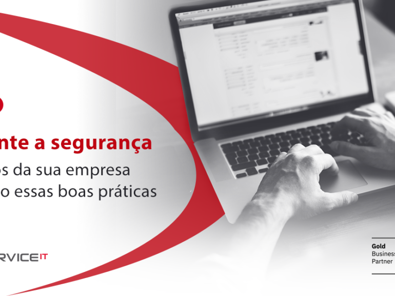 Quais boas práticas adotar para aumentar a segurança de dados da sua empresa?