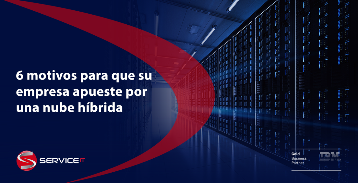 6 motivos para que su empresa apueste por una nube híbrida