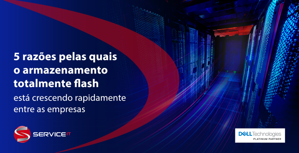 5 razões pelas quais o armazenamento totalmente flash está crescendo rapidamente entre as empresas