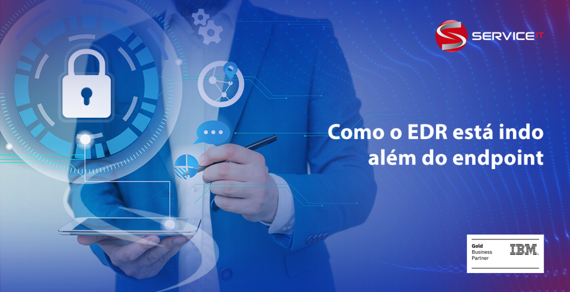 Como o EDR está indo além do endpoint