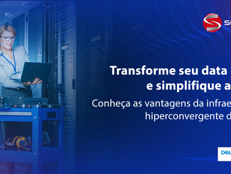 Conheça as vantagens da infraestrutura hiperconvergente do VxRail