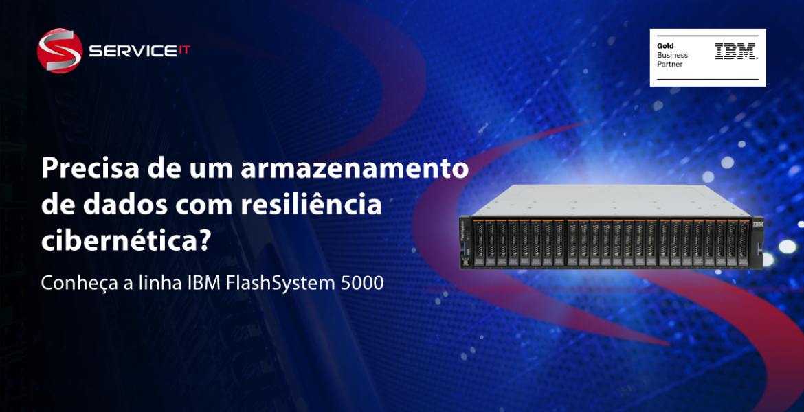 Precisa de um armazenamento de dados com resiliência cibernética? Conheça a linha IBM FlashSystem 5000