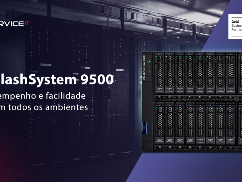 IBM FlashSystem 9500: facilidade de uso em todos os ambientes