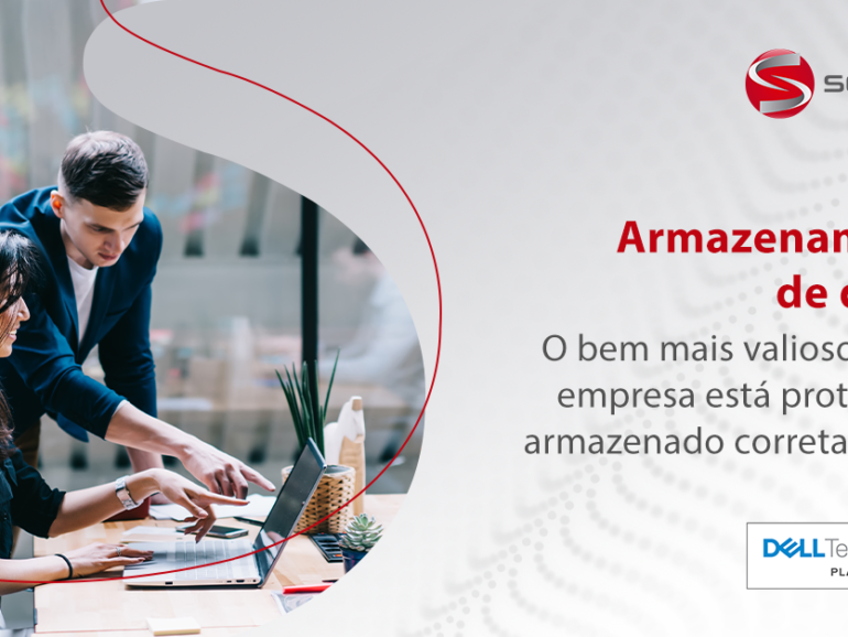 O bem mais valioso da sua empresa está protegido e armazenado corretamente?