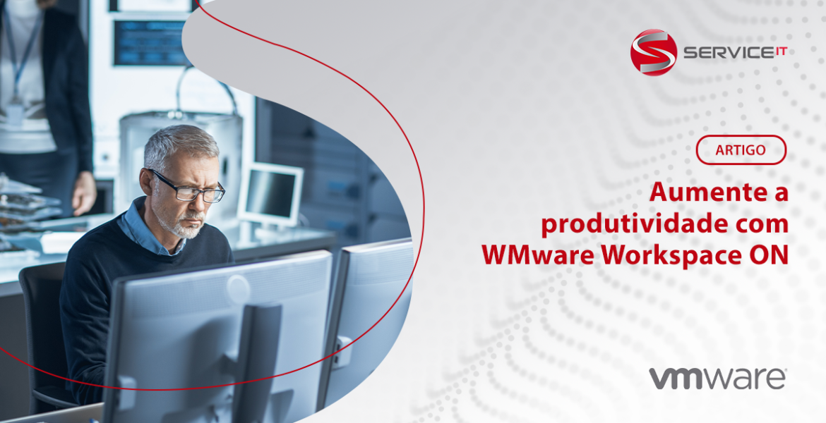 Aumente a produtividade com WMware Workspace