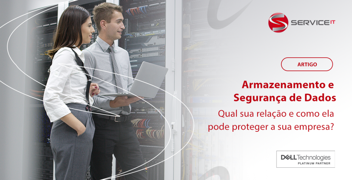 Armazenamento e Segurança de Dados: Qual sua relação e como ela pode proteger a sua empresa?