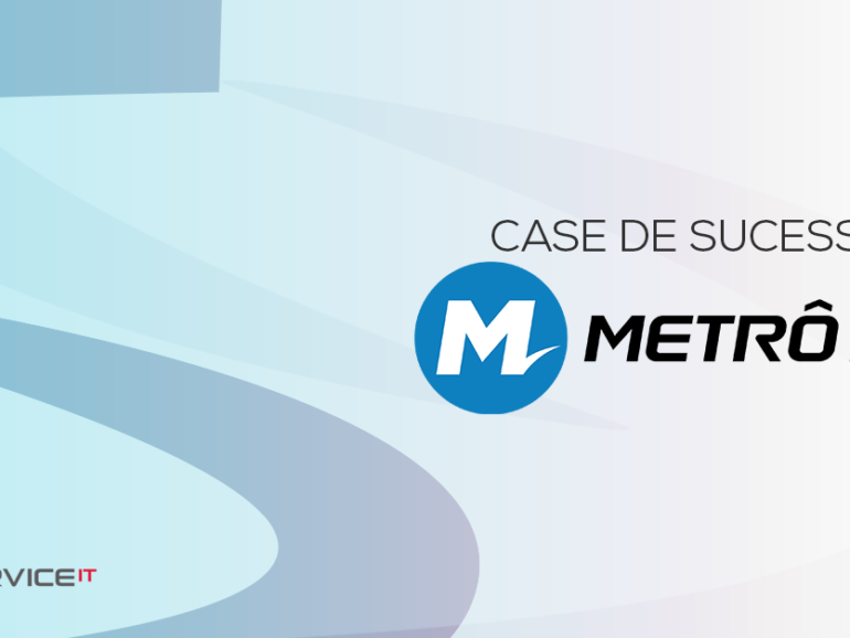 MetrôRio otimiza 35% dos recursos de back office  em parceria com Service IT