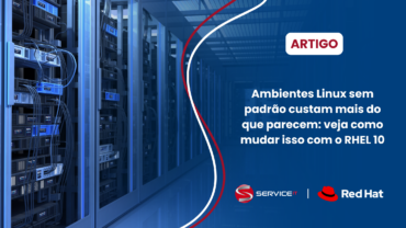Infraestrutura Linux Enterprise: padronize com RHEL 10